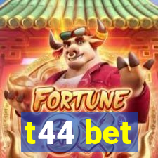 t44 bet