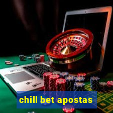 chill bet apostas