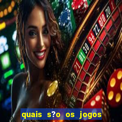 quais s?o os jogos do momento