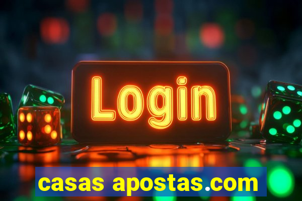 casas apostas.com