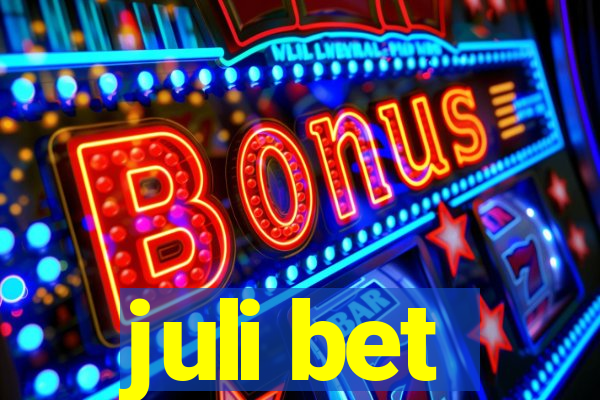 juli bet