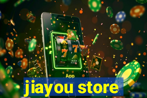 jiayou store