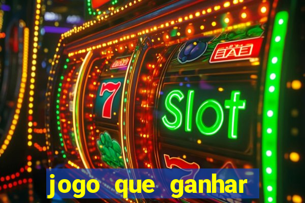 jogo que ganhar dinheiro gratis