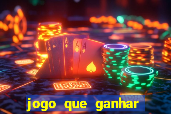 jogo que ganhar dinheiro gratis