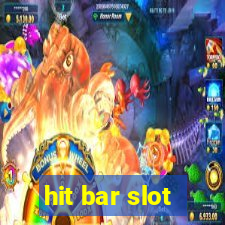 hit bar slot