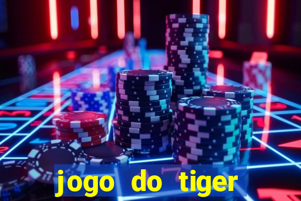 jogo do tiger bonus cadastro