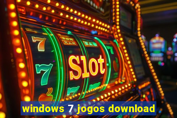 windows 7 jogos download