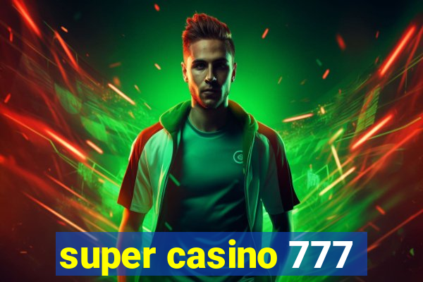 super casino 777