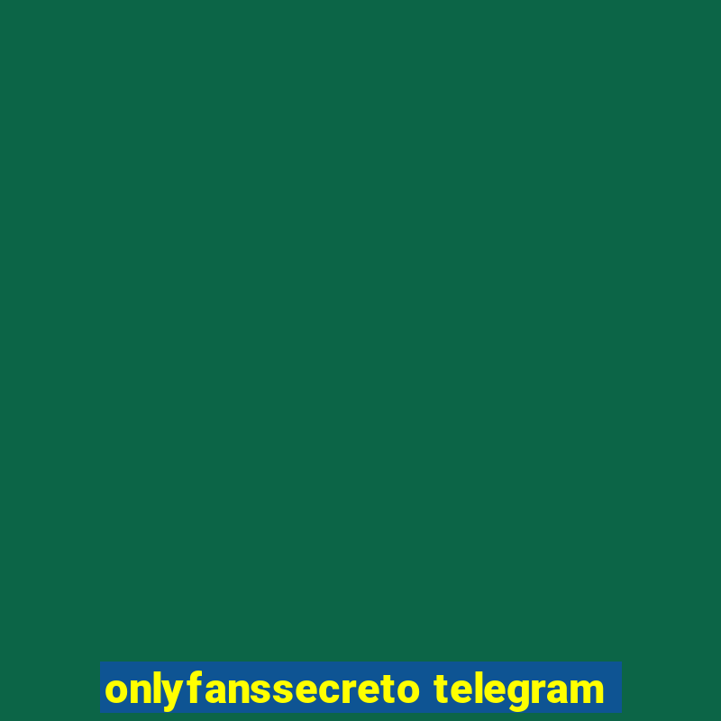 onlyfanssecreto telegram