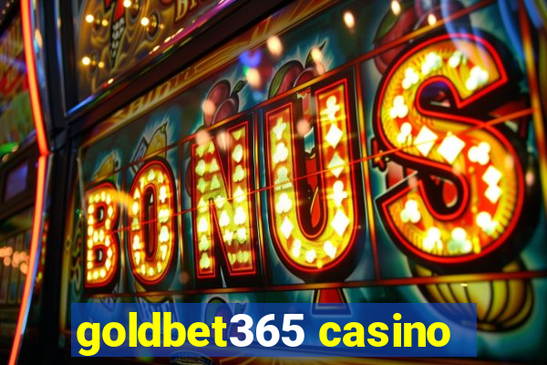 goldbet365 casino