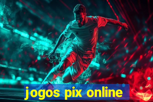 jogos pix online