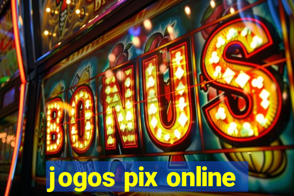 jogos pix online