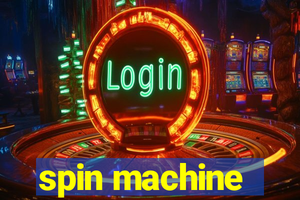 spin machine