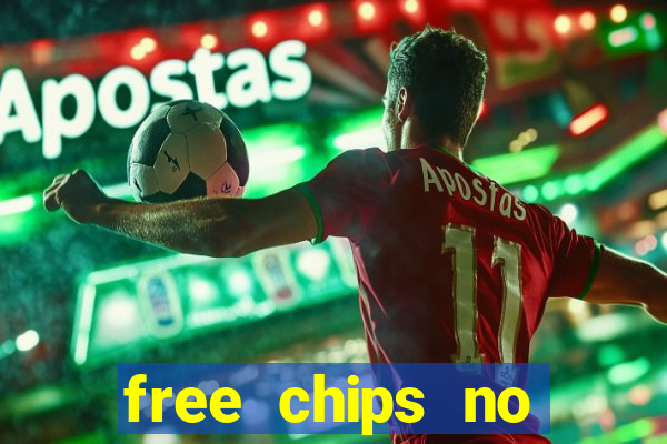 free chips no deposit casinos