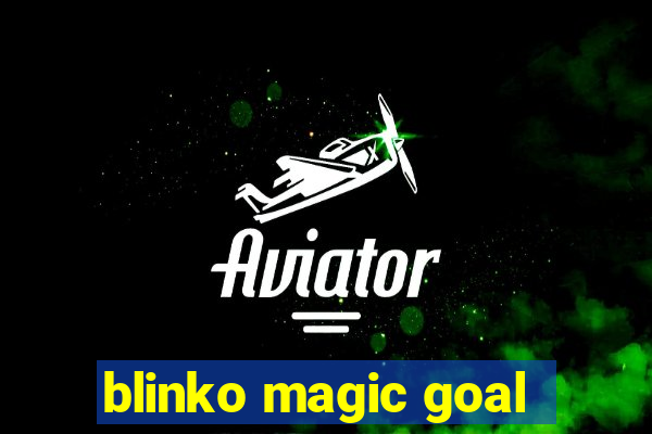 blinko magic goal