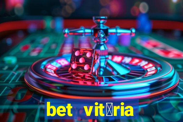 bet vit贸ria apostas online