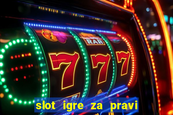 slot igre za pravi novac bez depozita