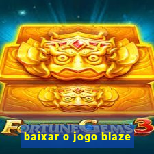 baixar o jogo blaze