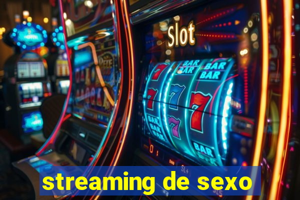 streaming de sexo