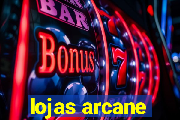 lojas arcane