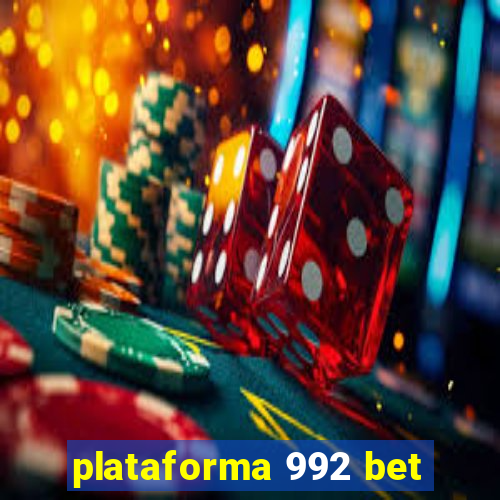 plataforma 992 bet