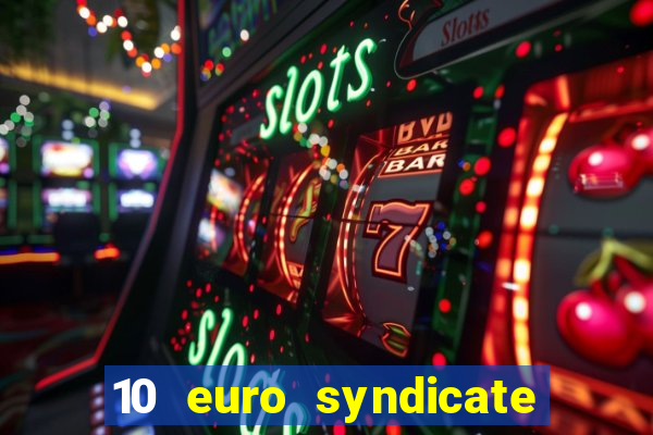 10 euro syndicate casino bonus