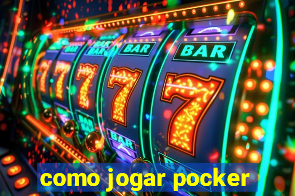 como jogar pocker