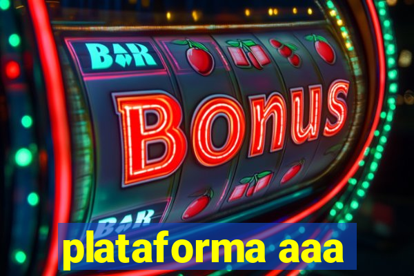 plataforma aaa