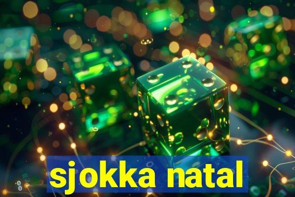 sjokka natal