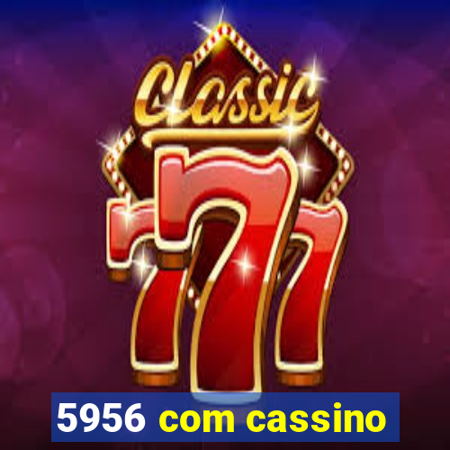 5956 com cassino