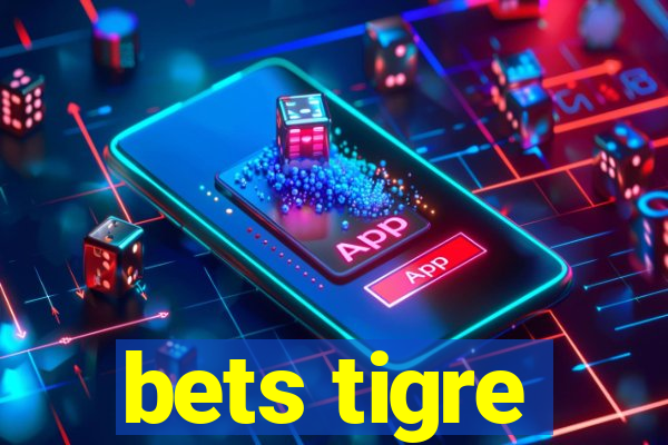 bets tigre