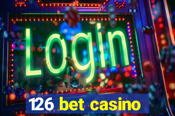 126 bet casino