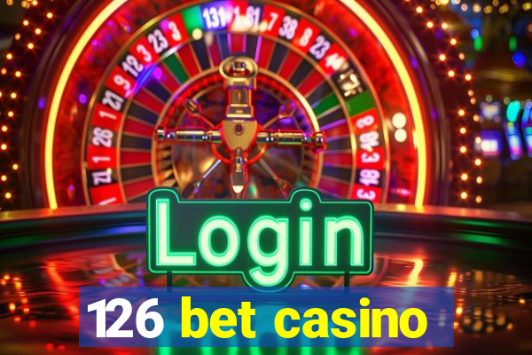 126 bet casino