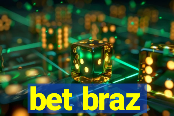 bet braz