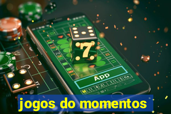 jogos do momentos