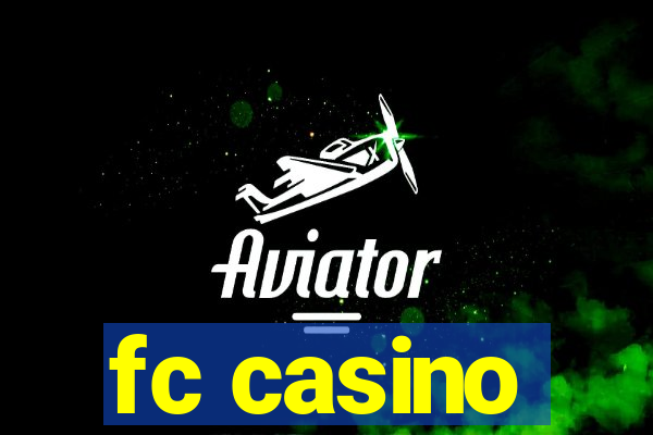 fc casino