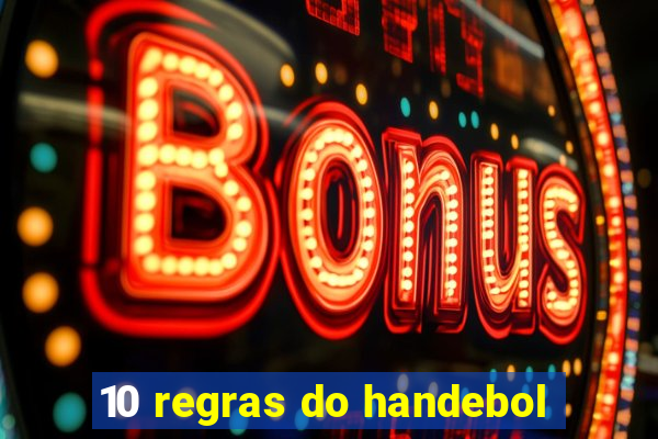 10 regras do handebol