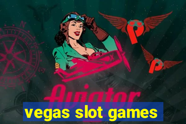 vegas slot games