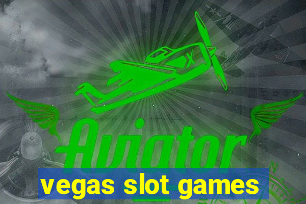 vegas slot games