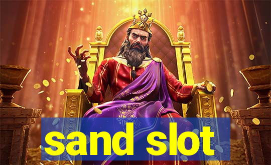 sand slot