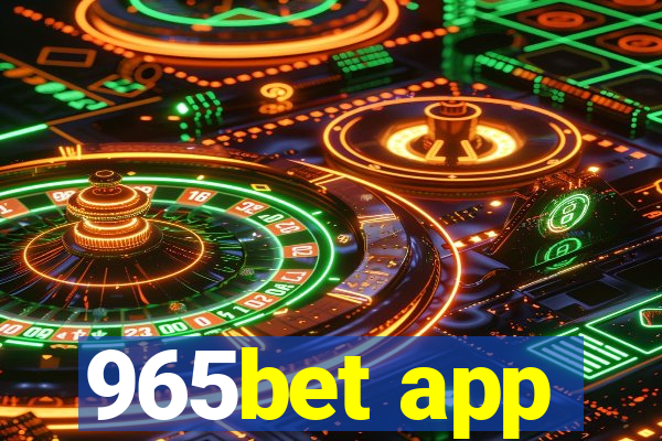 965bet app