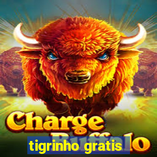 tigrinho gratis