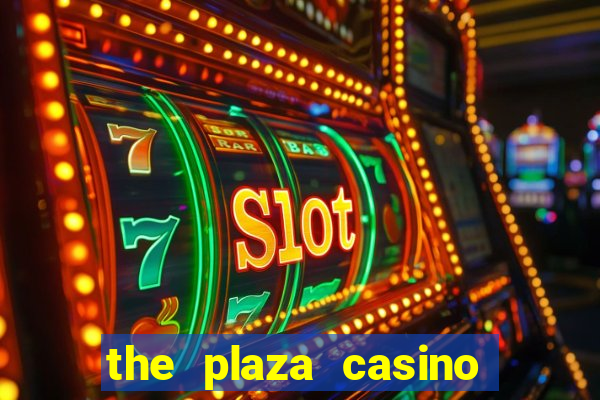 the plaza casino las vegas