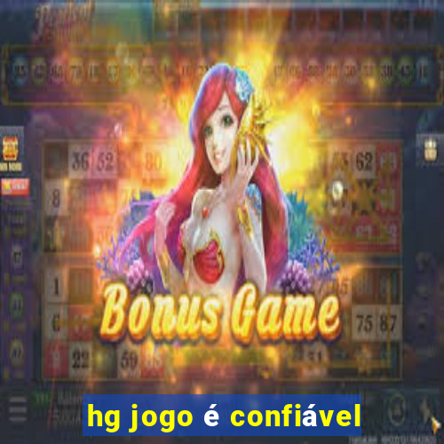 hg jogo é confiável