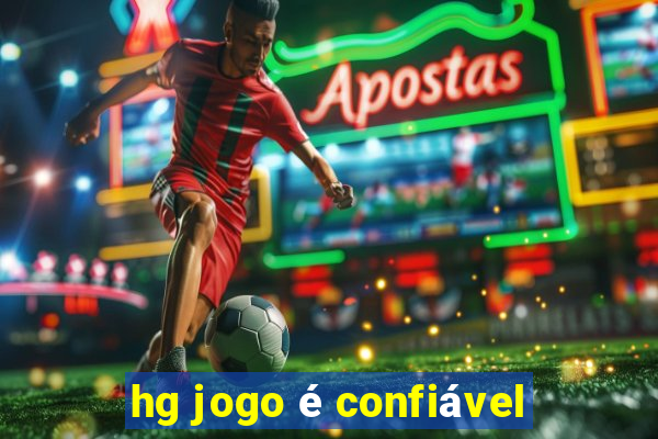 hg jogo é confiável