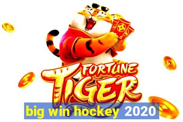 big win hockey 2020