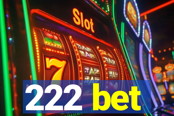 222 bet