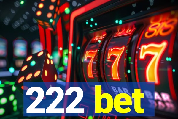 222 bet