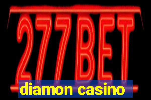 diamon casino