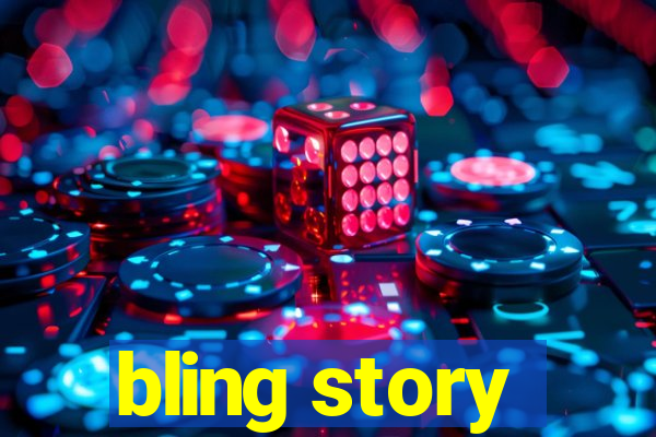 bling story